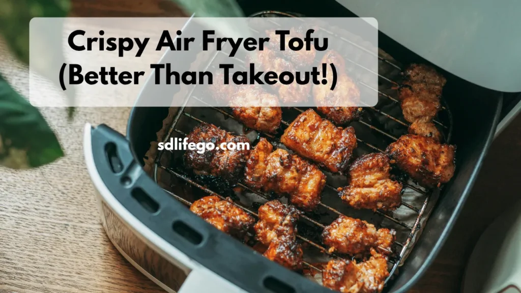 Crispy Air Fryer Tofu (Better Than Takeout!)